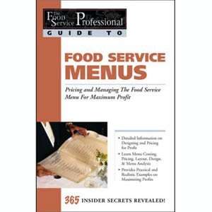  Food Service Menus: Pricing & Managing the Food Service Menu 