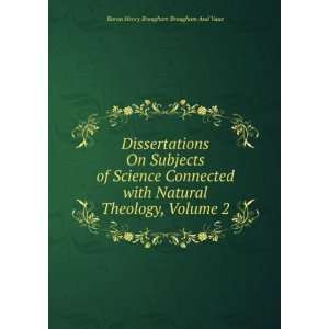 Dissertations On Subjects of Science Connected with Natural Theology 