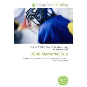  2006 Memorial Cup (9786134183727) Books