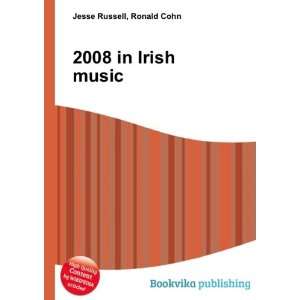  2008 in Irish music Ronald Cohn Jesse Russell Books
