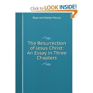   Jesus Christ An Essay in Three Chapters Reginald Walter Macan Books