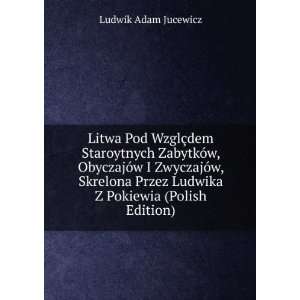   Przez Ludwika Z Pokiewia (Polish Edition) Ludwik Adam Jucewicz Books