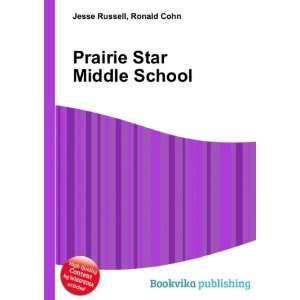 Prairie Star Middle School Ronald Cohn Jesse Russell  