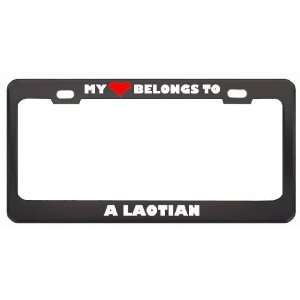 My Heart Belongs To A Laotian Country Flag Metal License Plate Frame 