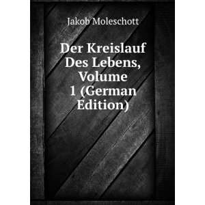  Der Kreislauf Des Lebens, Volume 1 (German Edition 