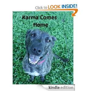 Karma comes home (Dogs I have known and loved) Jennifer Akes  