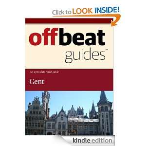 Gent Travel Guide Offbeat Guides  Kindle Store