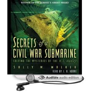  Secrets of a Civil War Submarine (Audible Audio Edition 