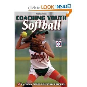  Youth Softball, Fourth Edition [Paperback] American Sport Education 