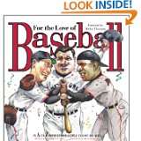 For the Love of Baseball An A to Z Primer for Baseball Fans of All 