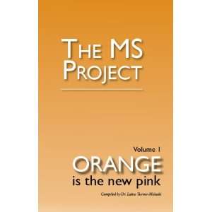  The MS Project (Volume 1) (9780578078731) Dr. Laina 