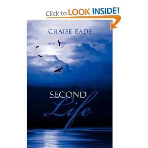  SECOND LIFE (9781465359087) Chaise Eade Books