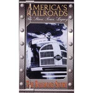 Americas Railroads (Steam Train Legacy Volume VI) The Railroad Story 
