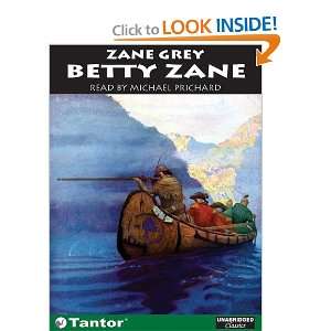  Betty Zane (Ohio River) (9781400101320) Zane Grey 