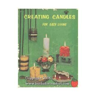  Creating Candles for Easy Living Craft Course Publishers Books