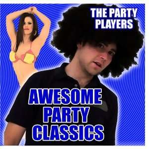  Awesome Party Classics The Party Players Music