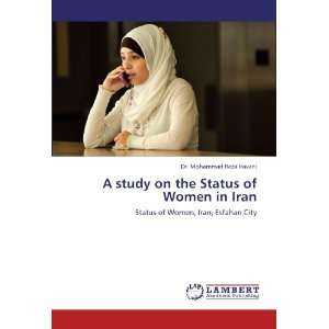 study on the Status of Women in Iran Status of Women, Iran, Esfahan 