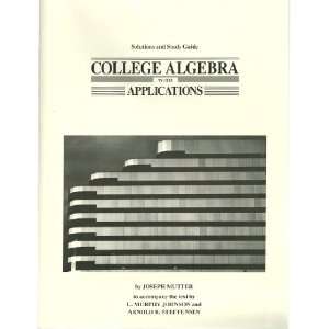  College Algebra with Applications Solutions and Study 