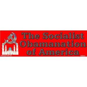  The Socialist Obamanation of America   Bumper Sticker 
