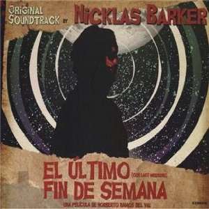  El Ultimo Fin De Semana: Nicklas Barker: Music