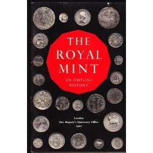  The Royal Mint An outline history Great Britain Books