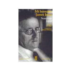  Mi Hermano James Joyce (Spanish Edition) (9789879396421 