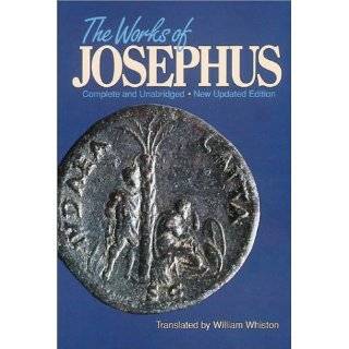 The Works of Josephus Complete and Unabridged, New Updated Edition by 