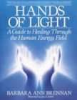 hands of light a guide to healing through the human