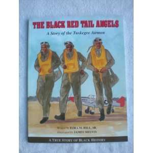  The Black Red Tail Angels: A Story of the Tuskegee Airmen 