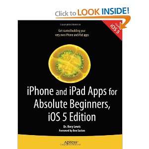  iPhone and iPad Apps for Absolute Beginners, iOS 5 Edition 