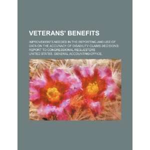  Veterans benefits improvements needed in the reporting 