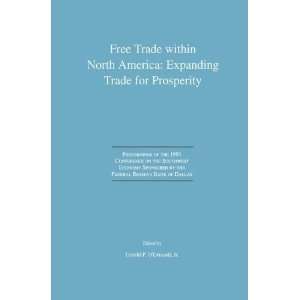  Free Trade within North America Expanding Trade for 