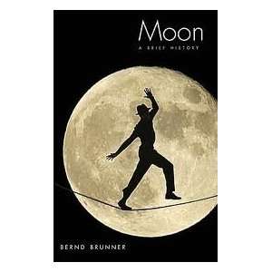    Moon Publisher: Yale University Press: Bernd Brunner: Books