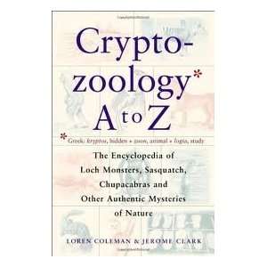  Cryptozoology A To Z Publisher Fireside; Original edition 