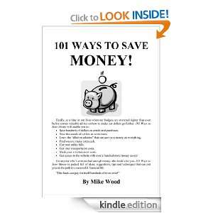 101 Ways to Save Money Mike Wood  Kindle Store