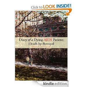 Diary of a Dying AIDS Patient Death by Betrayal Shirl A. Jefferson 