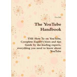   you need to know about YouTube (9781742441788) Dan Bell Books