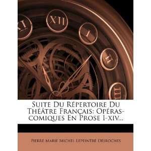  Suite Du Répertoire Du Théâtre Français: Opéras comiques 