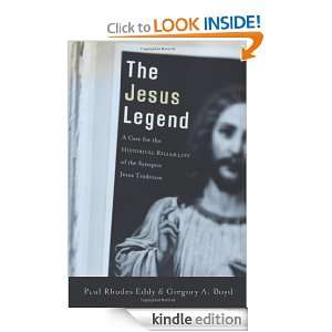 The Jesus Legend A Case for the Historical Reliability of the 