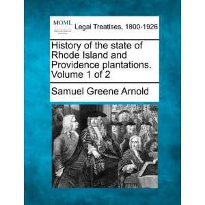 History of the state of Rhode Island and Providence plantations 