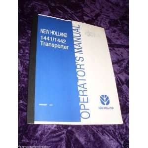  New Holland 1441/1442 Transporter OEM OEM Owners Manual 