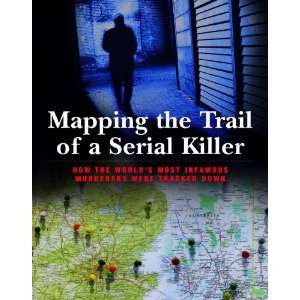 Mapping the Trail of a Serial Killer Brenda Ralph Lewis 