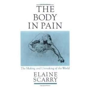  The Body in Pain 1st (first) edition Text Only Elaine Scarry Books