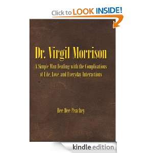 Dr. Virgil Morrison A Simple Man Dealing with the Complications of 