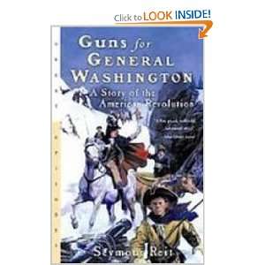 Guns for General Washington: A Story of the American Revolution (Great 