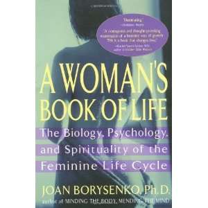 Biology, Psychology, and Spirituality of the Feminine Life Cycle [Mass 