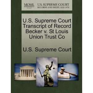   St Louis Union Trust Co (9781270068822): U.S. Supreme Court: Books