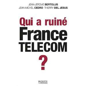  Qui a coulé France Télécom ? (9782012356771) J 