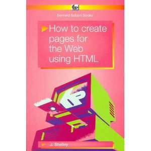  How to Create Pages for the Web Using Html (Bp S 