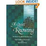 Quiet Knowing by Ruth Bell Graham and Gigi Tchividjian (Dec 16, 2001 